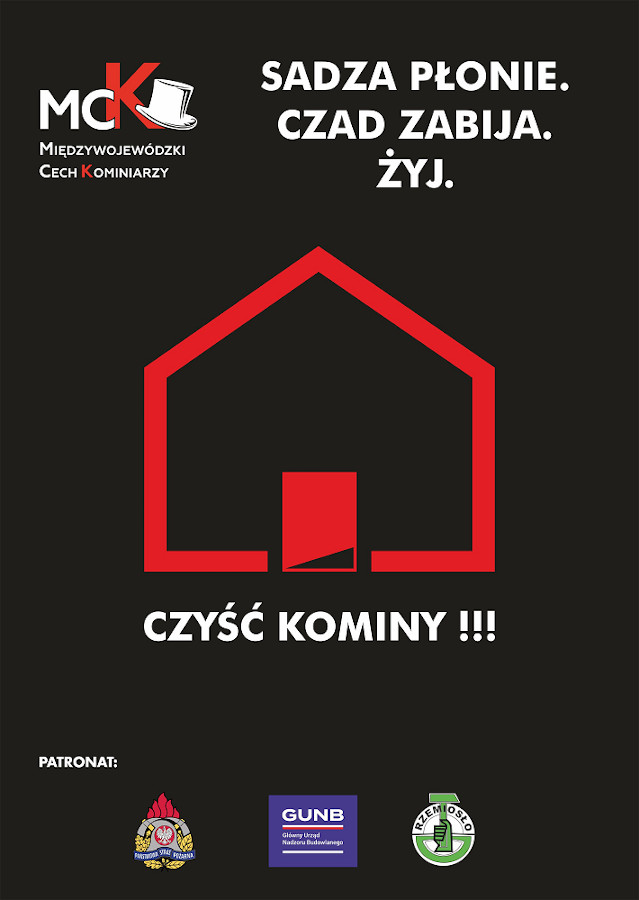 plakat z treścią:
Sadza płonie. Czad zabija. Czyść kominy.