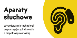 Wypożyczalnia technologii wspomagających dla osób z niepełnosprawnością